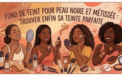 Fond de teint pour peau noire et métissée : Trouver enfin sa teinte parfaite